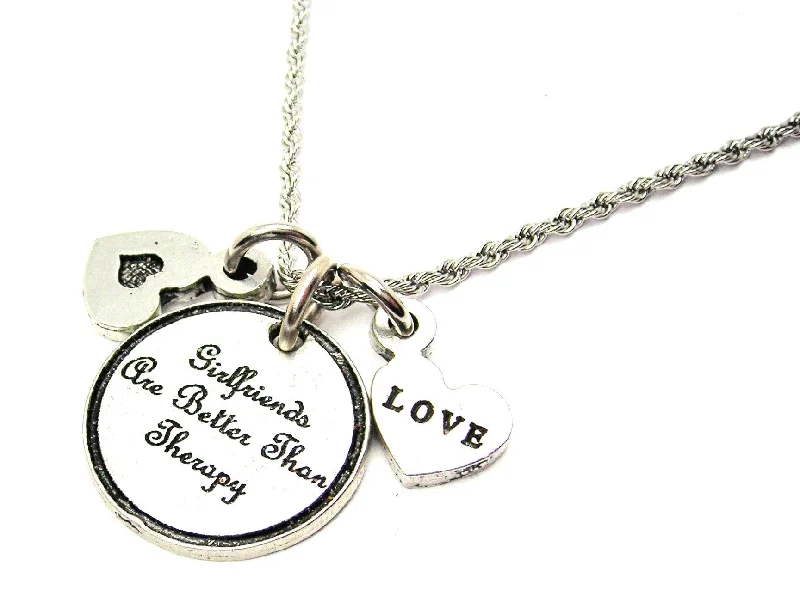 Girlfriends Are Better Than Therapy Stainless Steel Rope Chain Necklace