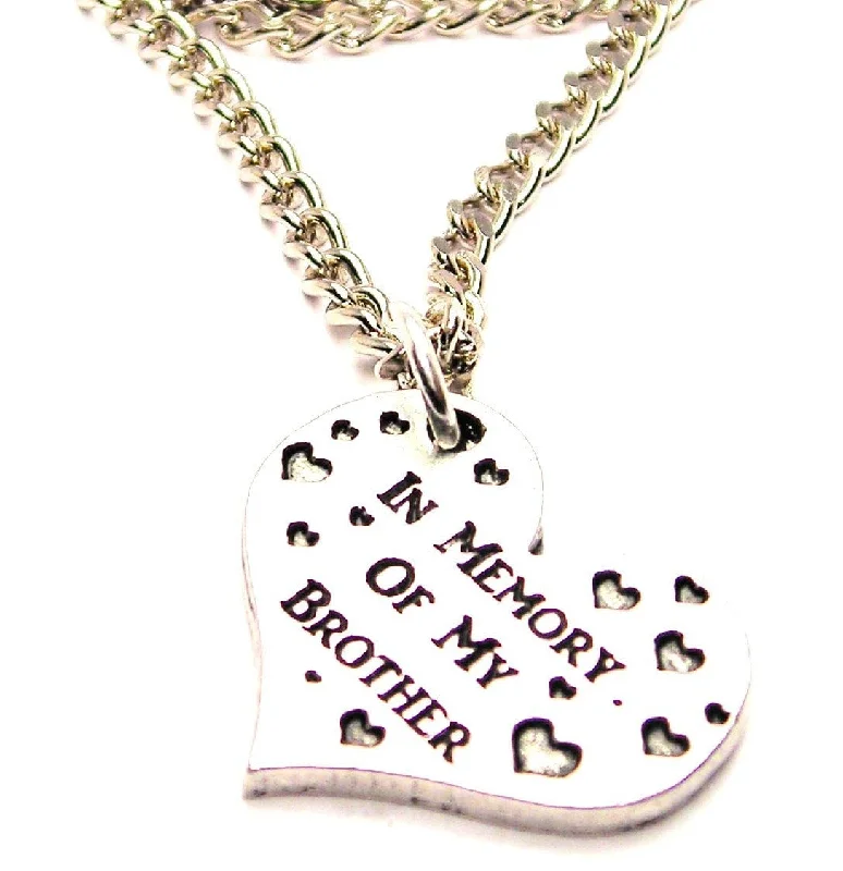 In Memory Of My Brother Single Charm Necklace